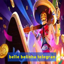 belle belinha telegran